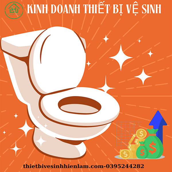 Kinh Doanh Thiết Bị Vệ Sinh