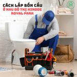 Cách Lắp Bồn Cầu ở Khu đô Thị Hinode Royal Park