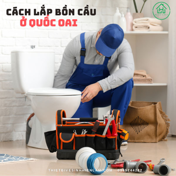 Cách Lắp Bồn Cầu ở Quốc Oai